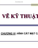 Bài giảng Vẽ kỹ thuật 1A: Chương 6 - Trần Ngọc Tri Nhân