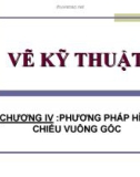 Bài giảng Vẽ kỹ thuật 1A: Chương 4 - Trần Ngọc Tri Nhân