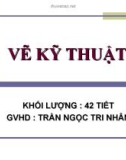 Bài giảng Vẽ kỹ thuật 1A: Chương 0 - Trần Ngọc Tri Nhân