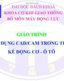 Giáo trình ứng dụng CAD/CAM trong thiết kế động cơ ô tô