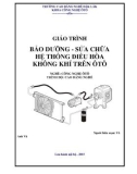 Giáo trình Bảo dưỡng và sửa chữa hệ thống điều hòa không khí trên ô tô - CĐ Nghề Đắk Lắk