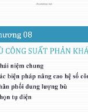 Bài giảng Hệ thống cung cấp điện: Chương 8 - Bù công suất phản kháng