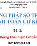 Bài giảng Phương pháp số trong tính toán cơ khí - Bài 1: Những khái niệm cơ bản