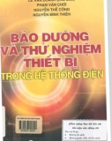 Những kiến thức cơ bản về thử nghiệm và bảo dưỡng các thiết bị trong hệ thống điện (In lần thứ tư): Phần 1