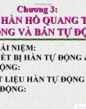 PHẦN 3: CÔNG NGHỆ HÀN - Chương 3: HÀN HỒ QUANG TỰ ĐỘNG VÀ BÁN TỰ ĐỘNG.