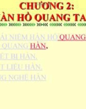 PHẦN 3: CÔNG NGHỆ HÀN - CHƯƠNG 2: HÀN HỒ QUANG TAY