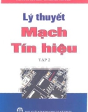 Giáo trình Lý thuyết mạch tín hiệu - Tập 2: Phần 1 - PGS.TS. Đỗ Huy Giác, TS. Nguyễn Văn Tách