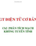 Bài giảng Điện tử cơ bản - Chương 2: Phân tích mạch không tuyến tính