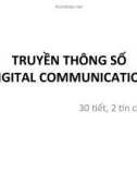 TRUYỀN THÔNG SỐ DIGITAL COMMUNICATION