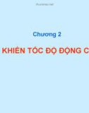 Bài giảng Truyền động điện - Chương 2: Điều khiển tốc độ động cơ DC