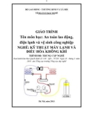 Giáo trình An toàn lao động Điện lạnh và vệ sinh công nghiệp - Nghề: Kỹ thuật máy lạnh và điều hòa không khí - Trình độ: Trung cấp nghề (Tổng cục Dạy nghề)