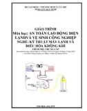 Giáo trình An toàn lao động điện lạnh và vệ sinh công nghiệp (Nghề: Kỹ thuật máy lạnh và điều hòa không khí - Trung cấp) - Trường Cao đẳng Cơ điện Xây dựng Việt Xô