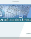 Bài giảng Truyền động thủy lực và khí nén: Van điều chỉnh áp suất – Lê Thể Truyền