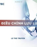 Bài giảng Truyền động thủy lực và khí nén: Van điều chỉnh lưu lượng – Lê Thể Truyền