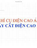 Bài giảng Khí cụ điện cao áp - Máy cắt điện cao áp