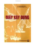 Giáo trình Máy xây dựng - GVC.ThS. Nguyễn Phước Bình