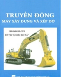 Giáo trình Truyền động máy xây dựng và xếp dỡ: Phần 1