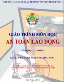 Giáo trình An toàn lao động (Nghề Vận hành máy thi công nền - Trình độ Cao đẳng): Phần 1 - CĐ GTVT Trung ương I