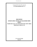 Bài giảng Thực hành lắp mạch điện điều khiển (Nghề: Vận hành nhà máy thủy điện) - Trường Cao Đẳng Lào Cai