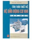 Hệ thống Tính toán thiết kế hệ thống dẫn động cơ khí (Tập 1): Phần 1