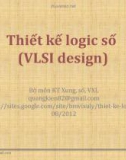 Bài giảng Thiết kế logic số (VLSI design): Chương 3.5 - Trịnh Quang Kiên