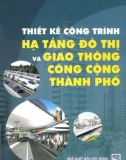 Giao thông công cộng thành phố và thiết kế công trình hạ tầng đô thị: Phần 1 - PGS.TS Nguyễn Xuân Vinh