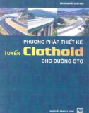 Phương pháp thiết kế tuyến Clothoid cho đường ô tô - PGS.TS Nguyễn Xuân Vinh