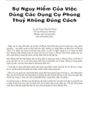 Sự Nguy Hiểm Của Việc Dùng Các Dụng Cụ Phong Thuỷ Không Đúng Cách