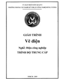 Giáo trình Vẽ điện (Nghề: Điện công nghiệp - Trung cấp) - Trường TCN Kỹ thuật công nghệ Hùng Vương