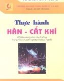 Thực hành hàn cắt, khí - KS. Giáp Văn Nang