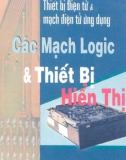 Các mạch logic và thiết bị hiển thị và Thiết bị điện tử và mạch điện tử ứng dụng: Phần 1