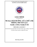 Giáo trình Bảo dưỡng sửa chữa hệ thống truyền lực (Nghề: Công nghệ ô tô - Cao đẳng 9+) - Trường CĐ Kiên Giang