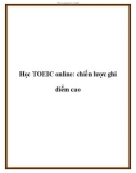 Học TOEIC online: chiến lược ghi điểm cao