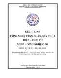 Giáo trình Công nghệ chẩn đoán sửa chữa điện gầm ô tô (Nghề: Công nghệ ô tô - Trình độ CĐ/TC) - Trường Cao đẳng Nghề An Giang