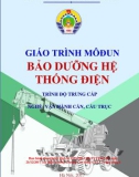 Giáo trình Bảo dưỡng hệ thống điện (Nghề Vận hành cần, cầu trục - Trình độ Trung cấp) - CĐ GTVT Trung ương I