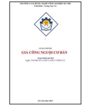 Giáo trình Gia công nguội cơ bản - Nghề: Nguội sửa chữa máy công cụ - CĐ Nghề Công Nghiệp Hà Nội