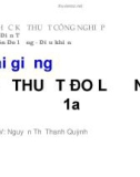 Bài giảng Kỹ thuật đo lường 1a - Nguyễn Thị Thanh Quỳnh