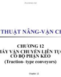 Kỹ thuật nâng vận chuyển - Chương 12. Máy vận chuyển liên tục có bộ phận kéo