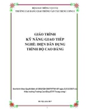 Giáo trình Kỹ năng giao tiếp (Nghề Điện dân dụng - Trình độ Cao đẳng) - CĐ GTVT Trung ương I