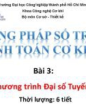 Bài giảng Phương pháp số trong tính toán cơ khí - Bài 3: Hệ phương trình đại số tuyến tính