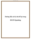 Hướng dẫn xử lý chủ đề lạ trong IELTS Speaking