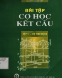 Bài tập cơ học kết cấu (Tập I - Tái bản có sửa chữa bổ sung): Phần 1