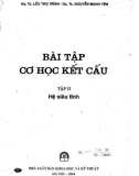 Cơ học kết cấu: Bài tập (Tập 2: Hệ siêu tĩnh) - Phần 1