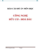 BÁO CÁO ĐỒ ÁN MÔN HỌC CÔNG NGHỆ HỮU CƠ – HOÁ DẦU