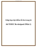 Giúp bạn đạt điểm tối đa trong kì thi TOEIC Re-designed (Phần I)