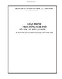 Giáo trình nghề Công nghệ ôtô - Môn học: An toàn lao động (sử dụng cho đào tạo trung cấp nghề Công nghệ ô tô): Phần 1