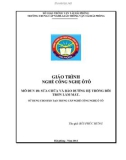 Giáo trình Nghề Công nghệ ôtô - Mô đun 18: Sửa chữa và bảo dưỡng hệ thống bôi trơn làm mát