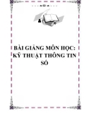 BÀI GIẢNG MÔN: KỸ THUẬT THÔNG TIN SỐ