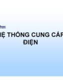 Bài giảng Hệ thống cung cấp điện: Chương 1 - Tổng quan hệ thống cung cấp điện