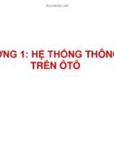 Bài giảng Điện thân xe: Chương 1 - Hệ thống thông tin trên ô tô